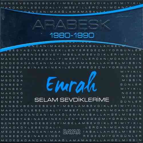 دانلود آلبوم ترکی Emrah به نام Selam Sevdiklerime (Arabesk 1980 - 1990)