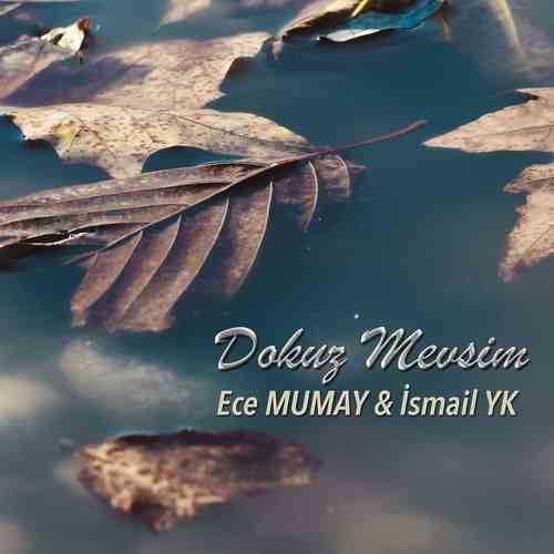 دانلود آهنگ ترکی Ece Mumay به نام Dokuz Mevsim (Akustik)