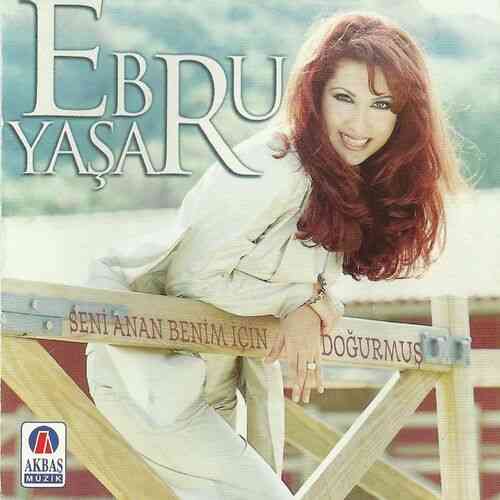دانلود آلبوم ترکی Ebru Yaşar به نام Seni Anan Benim İçin Doğurmuş