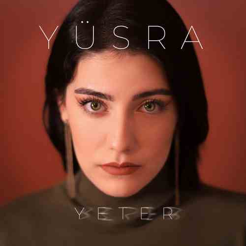 دانلود آهنگ ترکی جدید Yusra به نام Yeter