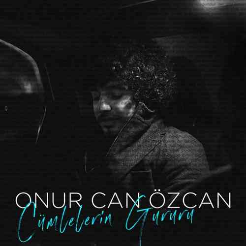 دانلود آهنگ ترکی جدید Onur Can Özcan به نام Cümlelerin Gururu