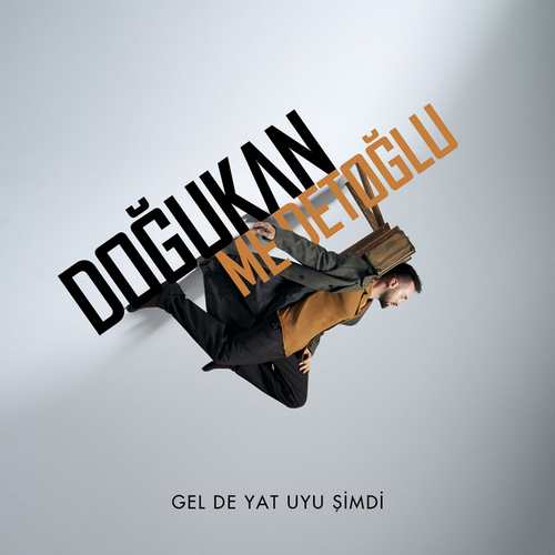 دانلود آهنگ ترکی جدید Doğukan Medetoğlu به نام Gel De Yat Uyu Şimdi