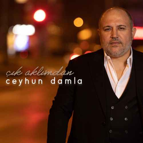 دانلود آهنگ ترکی جدید Ceyhun Damla به نام Çık Aklımdan