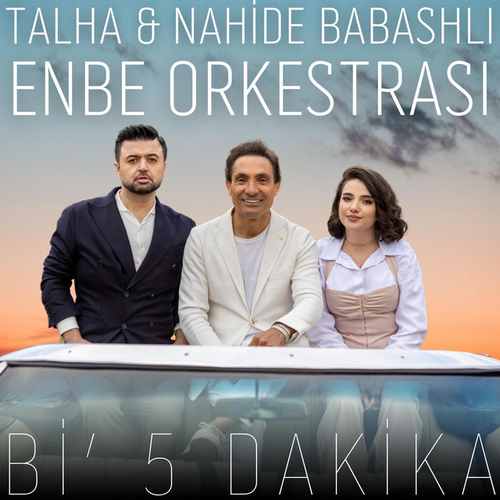 دانلود آهنگ ترکی جدید Nahide Babashlı به نام Bi 5 Dakika