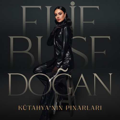 دانلود آهنگ ترکی جدید Elif Buse Doğan به نام Kütahya'nın Pınarları