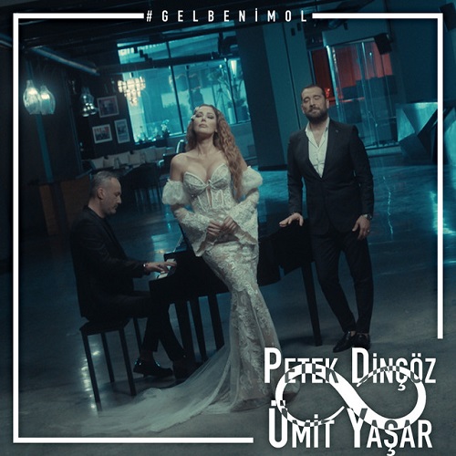 دانلود آهنگ ترکی جدید Ümit Yaşar , Petek Dinçöz اومیت یاشار و پتک دینچوز به نام Gel Benim Ol گل بنیم اول