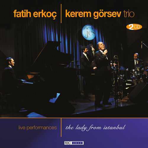 دانلود آلبوم ترکی Fatih Erkoç به نام Fatih Erkoç & Kerem Görsev Trio Live Performances