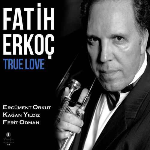 دانلود آلبوم ترکی Fatih Erkoç به نام True Love