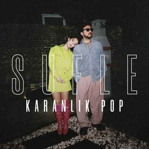 دانلود آلبوم ترکی جدید Sufle به نام Karanlık Pop