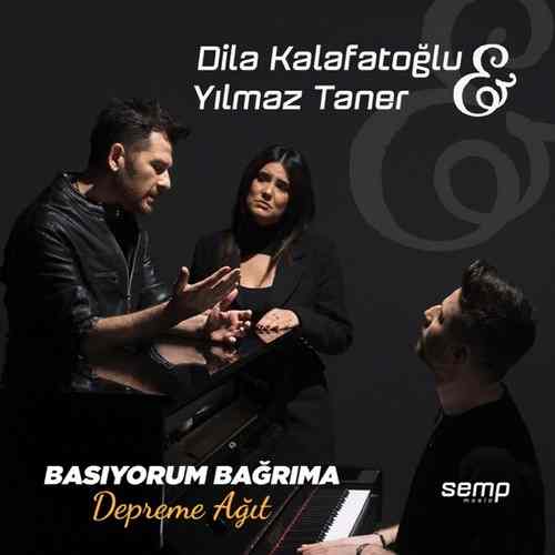 دانلود آهنگ ترکی جدید Dila Kalafatoğlu , Yilmaz Taner به نام Basıyorum Bağrıma
