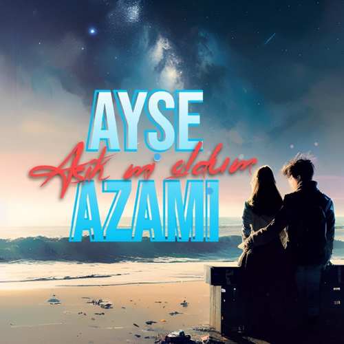 دانلود آهنگ ترکی جدید Ayşe Azami به نام Aşık mı Oldum