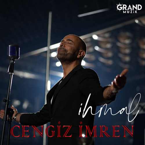 دانلود آهنگ ترکی جدید Cengiz İmren چنگیز ایمرن به نام İhmal ایحمال