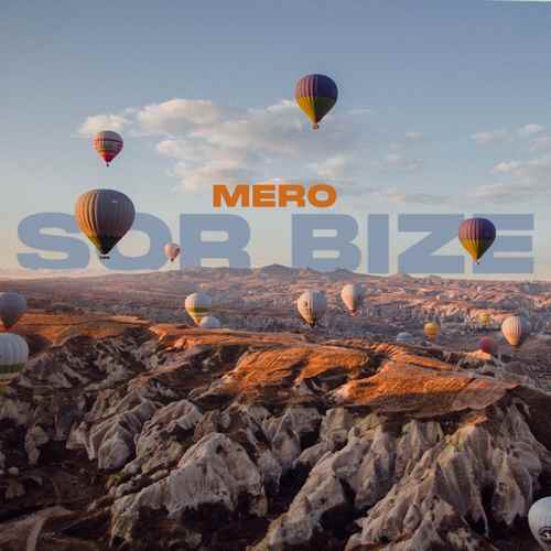 دانلود آهنگ ترکی جدید MERO به نام Sor Bize