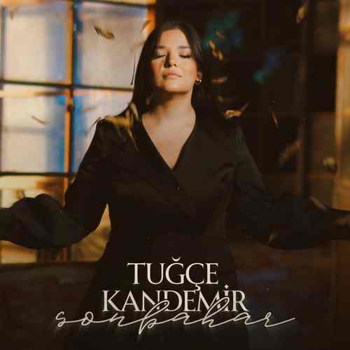 دانلود آهنگ ترکی جدید Tuğçe Kandemir توئچه کاندمیر به نام Sonbahar سونباهار