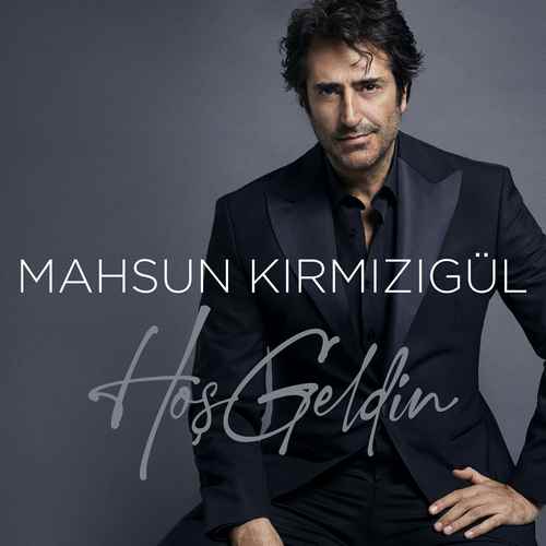 دانلود آلبوم ترکی Mahsun Kırmızıgül به نام Hoş Geldin