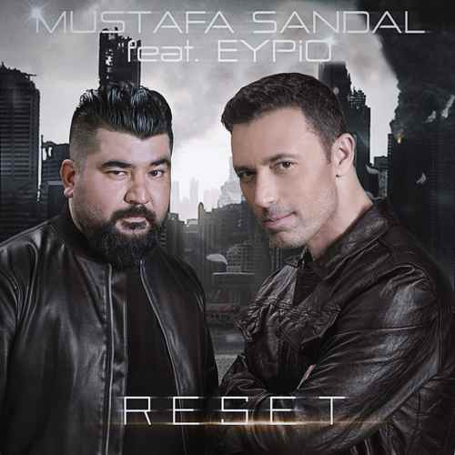 دانلود آهنگ ترکی Mustafa Sandal  به نام Reset