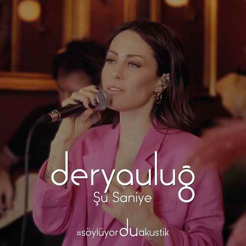 دانلود آهنگ ترکی Derya Uluğ به نام Şu Saniye (Akustik Cover)