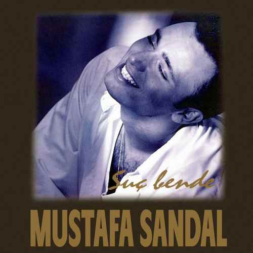 دانلود آهنگ ترکی Mustafa Sandal به نام Suç Bende