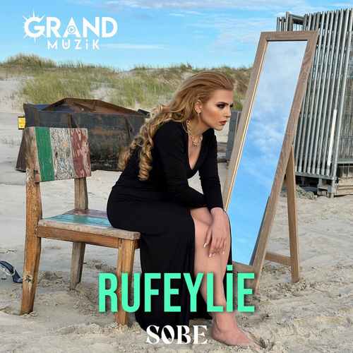 دانلود آهنگ ترکی جدید Rufeylie به نام Sobe