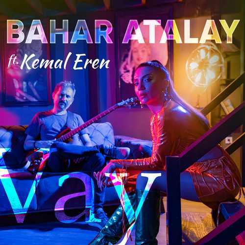 دانلود آهنگ ترکی جدید Bahar Atalay به نام Vay