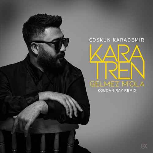 دانلود آهنگ ترکی جدید Coşkun Karademir به نام Kara Tren Gelmez M'ola (Remix)
