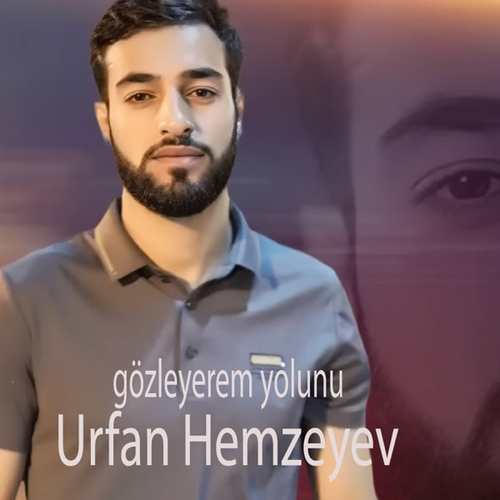 دانلود آهنگ ترکی جدید Urfan Hemzeyev به نام Gözleyerem Yolunu