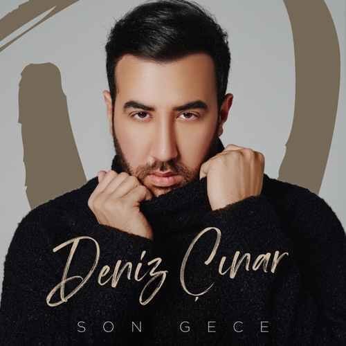 دانلود آهنگ ترکی جدید Deniz Çınar به نام Son Gece