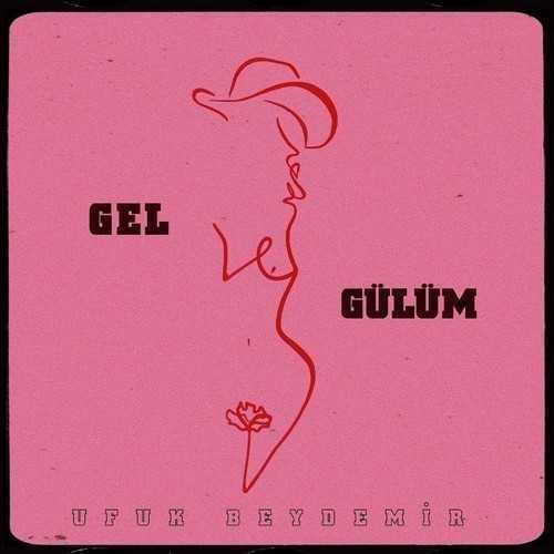 دانلود آهنگ ترکی جدید Ufuk Beydemir اوفوک بی دمیر به نام Gel Gülüm گل گولوم