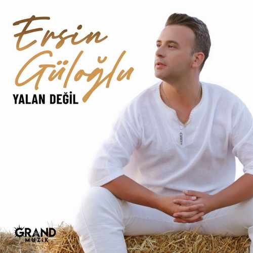 دانلود آهنگ ترکی جدید Ersin Güloğlu به نام Yalan Değil