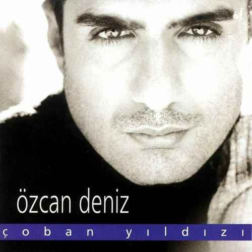 دانلود آهنگ ترکی Ozcan Deniz  به نام Çoban Yıldızı