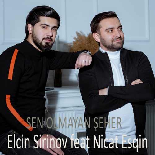 دانلود آهنگ ترکی جدید Elçin Şirinov به نام Sen Olmayan Şeher