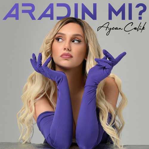دانلود آهنگ ترکی جدید Aycan Çelik به نام Aradın mı