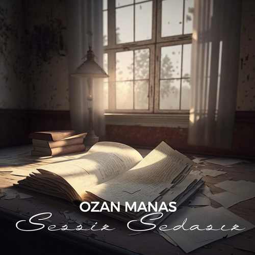 دانلود آهنگ ترکی جدید Ozan Manas به نام Sessiz Sedasız