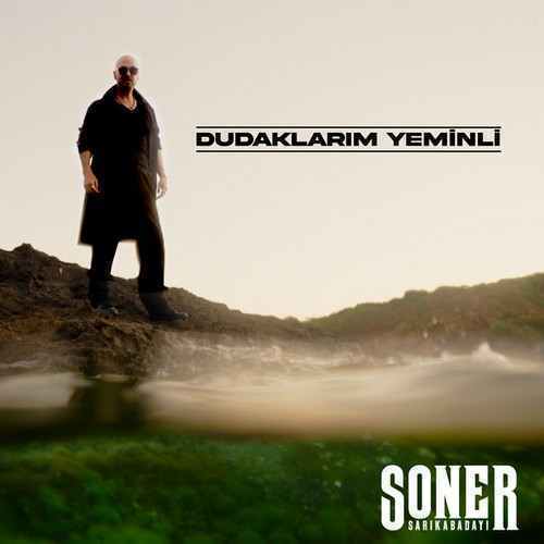 دانلود آهنگ ترکی جدید Soner Sarıkabadayı سونر ساریکابادایی به نام Dudaklarim Yeminli دوداکلاریم یمینلی