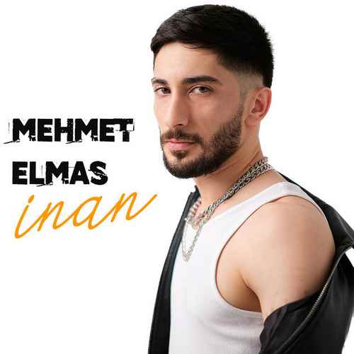 دانلود آهنگ ترکی جدید Mehmet Elmas محمت الماس به نام İnan اینان