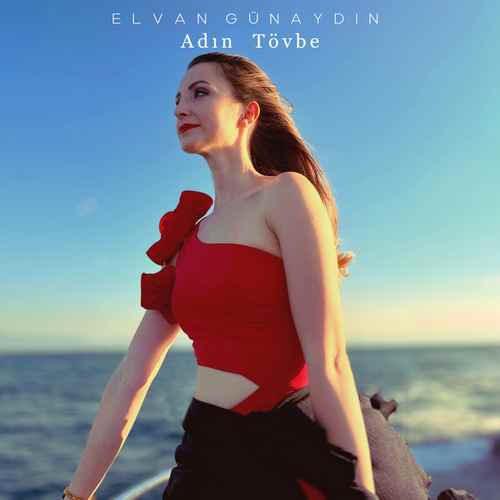 دانلود آهنگ ترکی جدید Elvan Günaydın به نام Adın Tövbe