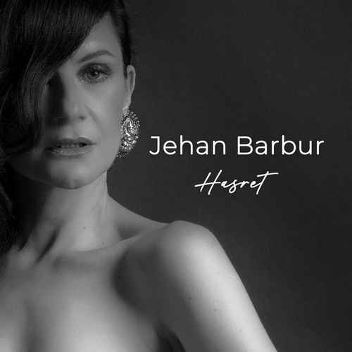دانلود آهنگ ترکی جدید Jehan Barbur جهان باربور به نام Hasret خاسرت