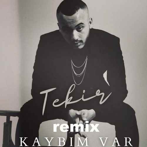 دانلود آهنگ ترکی جدید Tekir به نام Kaybım Var (Remix)