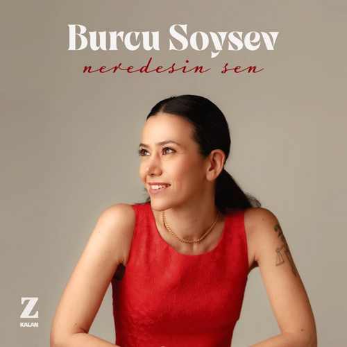 دانلود آهنگ ترکی جدید Burcu Soysev به نام Neredesin Sen
