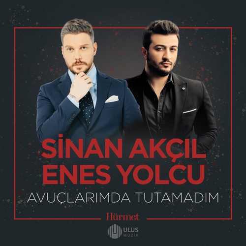 دانلود آهنگ ترکی جدید Sinan Akçıl & Enes Yolcu به نام Avuçlarımda Tutamadım