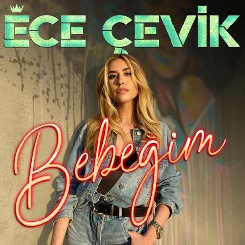 دانلود آهنگ ترکی جدید Ece Çevik به نام Bebeğim