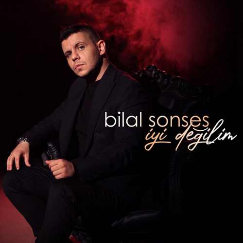 دانلود آهنگ ترکی جدید Bilal Sonses به نام İyi Değilim