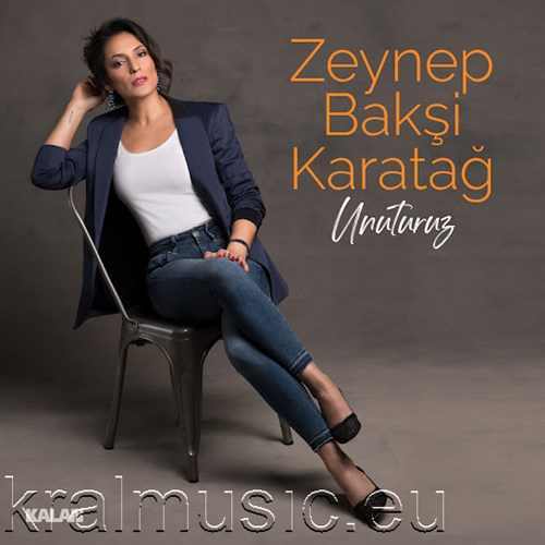 دانلود آهنگ ترکی جدید Zeynep Bakşi Karatağ به نام Unuturuz
