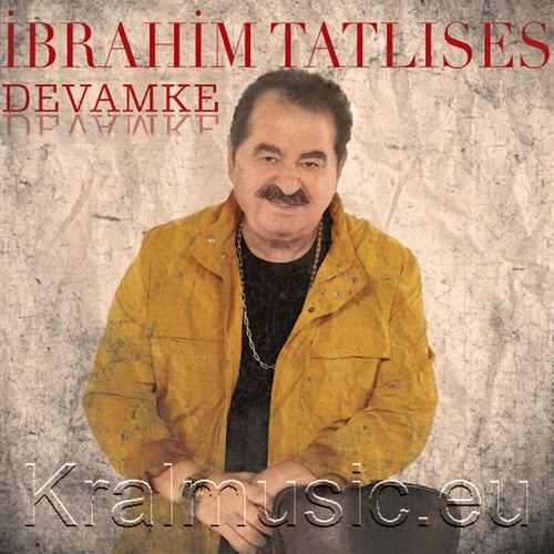 دانلود آهنگ ترکی جدید İbrahim Tatlıses ابراهیم تاتلیسس به نام Devamke دوامکه