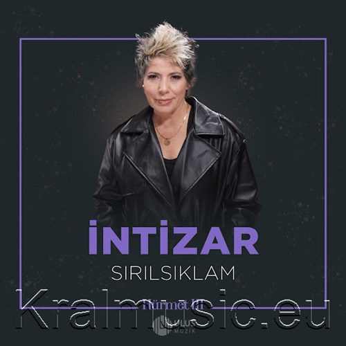 دانلود آهنگ ترکی جدید İntizar اینتیظار به نام Sırılsıklam سیریلسیکلام
