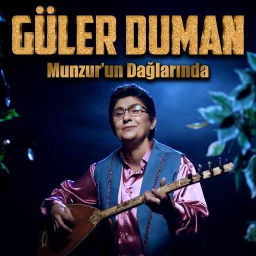 دانلود آهنگ ترکی جدید Güler Duman به نام Munzur'un Dağlarında