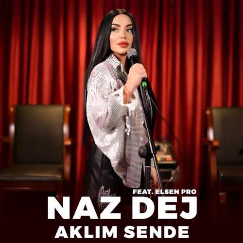 دانلود آهنگ ترکی جدید Naz Dej به نام Aklım Sende