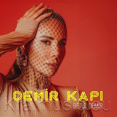 دانلود آهنگ ترکی جدید Betül Demir بتول دمیر به نام Demir Kapı دمیر کاپی