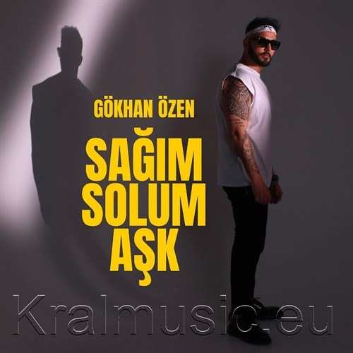 دانلود آهنگ ترکی جدید Gökhan Özen گوکهان اوزن به نام Sağım Solum Aşk سائیم سولوم آشک