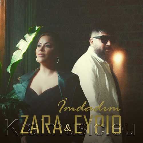 دانلود آهنگ ترکی جدید Eypio, Zara به نام  İmdadım